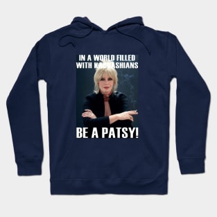 be a patsy Hoodie